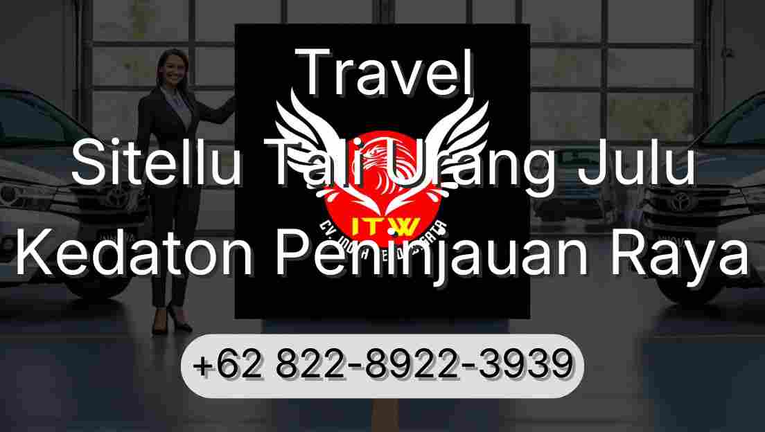 Travel Sitellu Tali Urang Julu Kedaton Peninjauan Raya