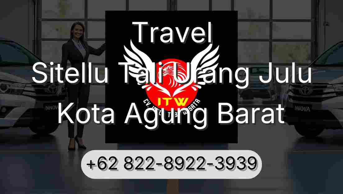 Travel Sitellu Tali Urang Julu Kota Agung Barat