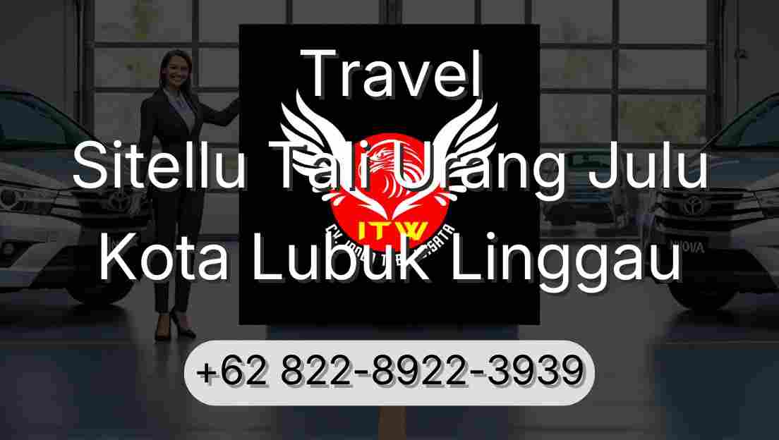 Travel Sitellu Tali Urang Julu Kota Lubuk Linggau