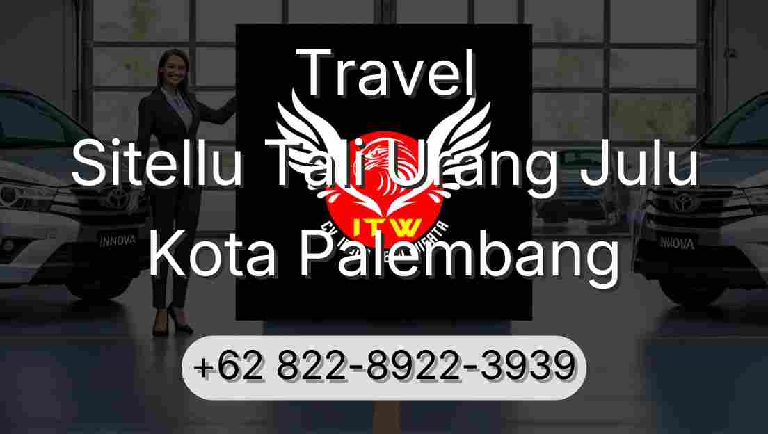 Travel Sitellu Tali Urang Julu Kota Palembang