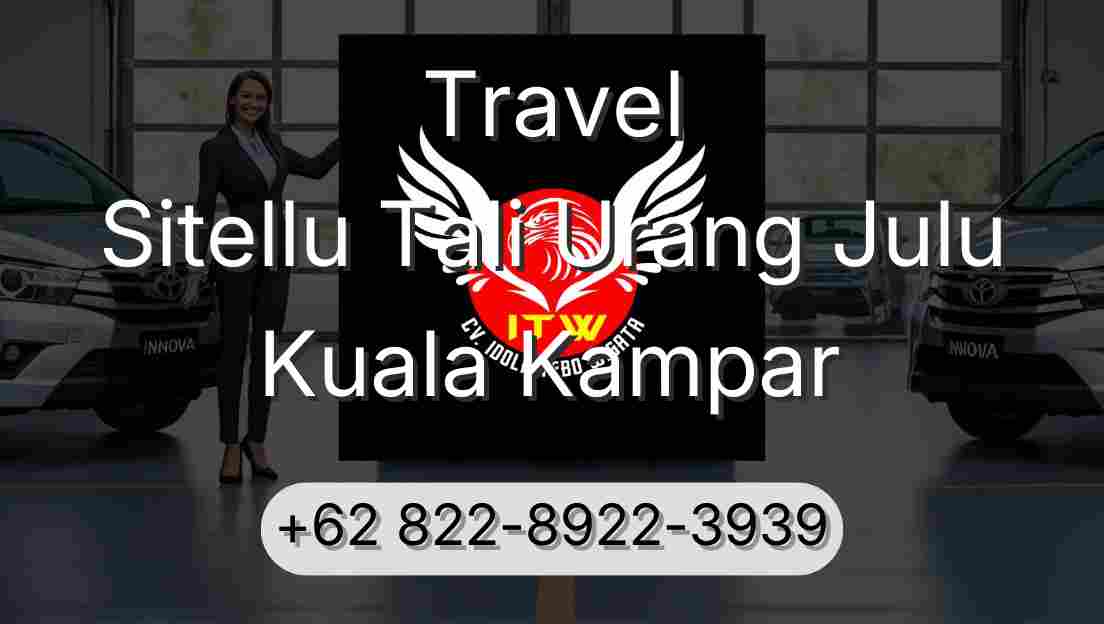 Travel Sitellu Tali Urang Julu Kuala Kampar