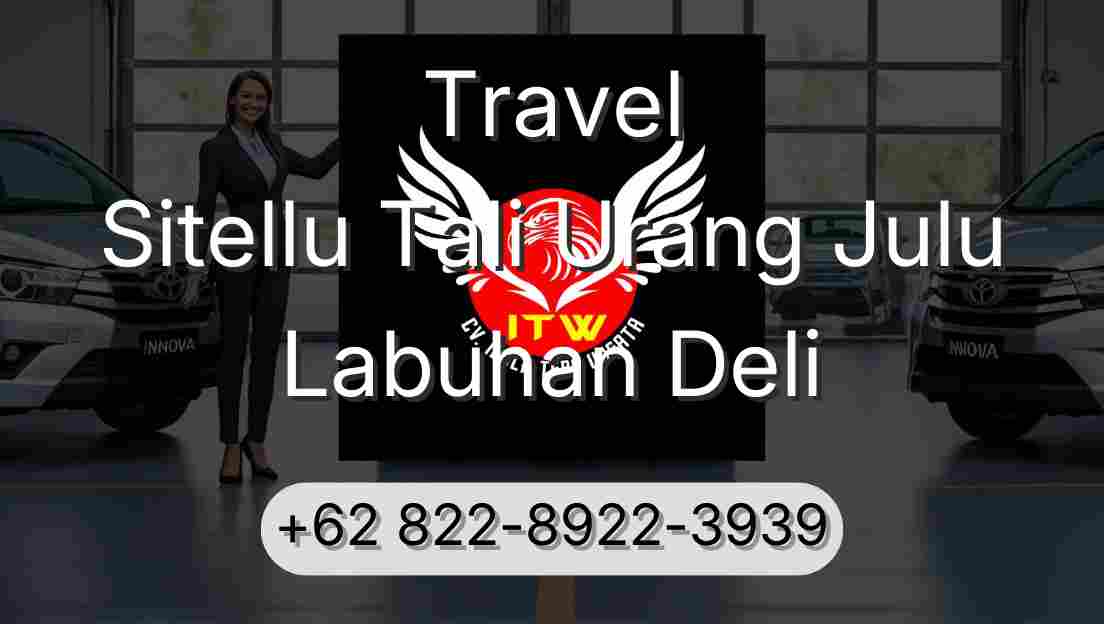 Travel Sitellu Tali Urang Julu Labuhan Deli