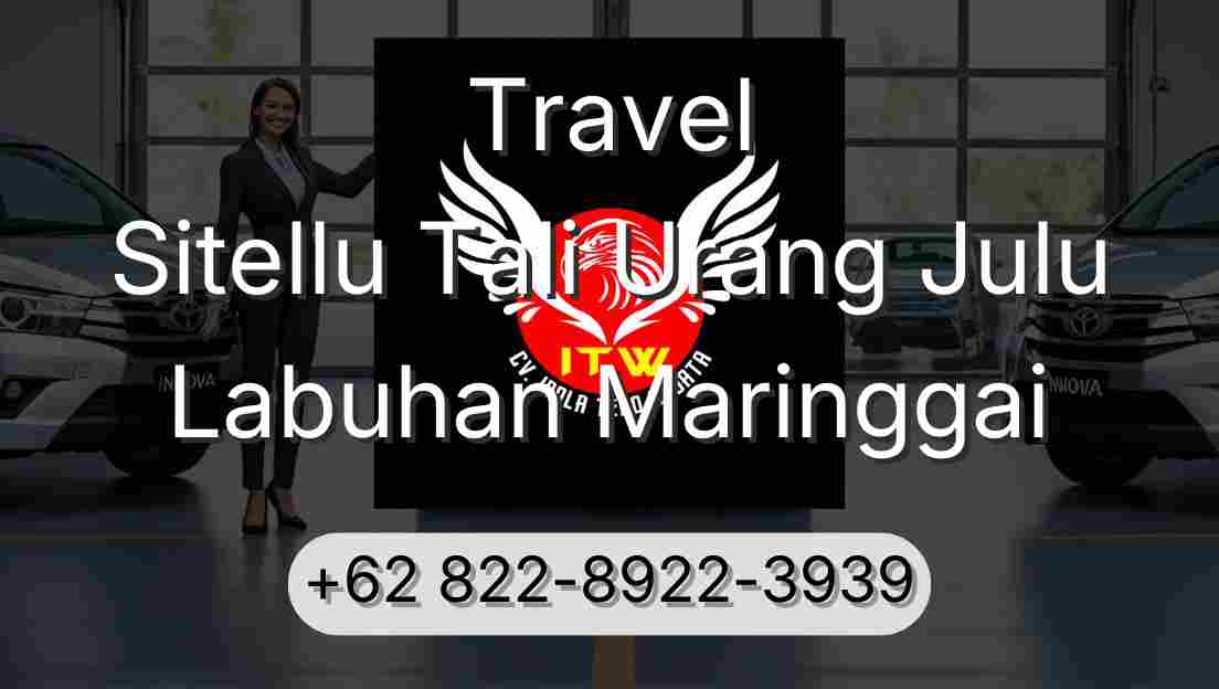 Travel Sitellu Tali Urang Julu Labuhan Maringgai