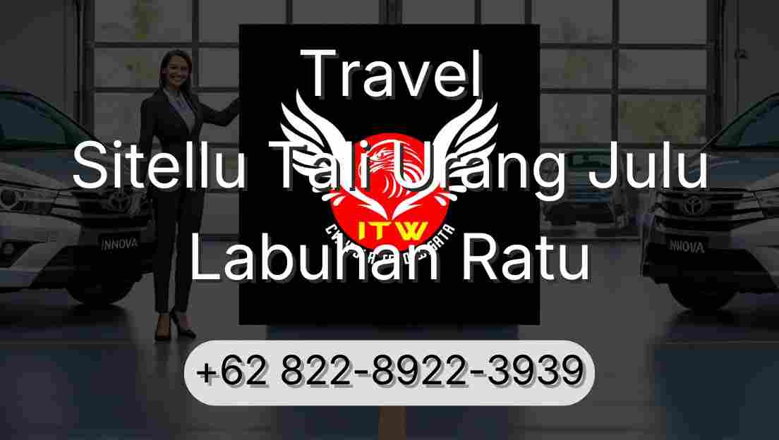 Travel Sitellu Tali Urang Julu Labuhan Ratu