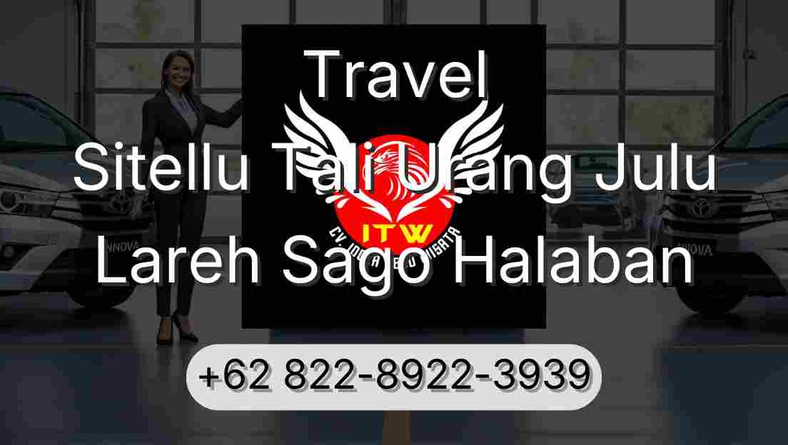 Travel Sitellu Tali Urang Julu Lareh Sago Halaban