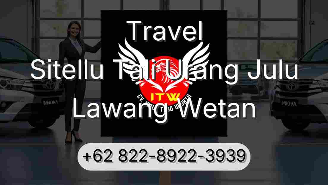 Travel Sitellu Tali Urang Julu Lawang Wetan