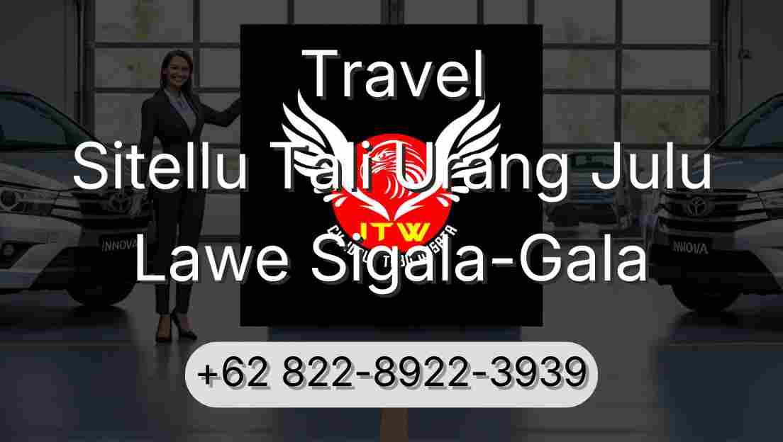 Travel Sitellu Tali Urang Julu Lawe Sigala-Gala