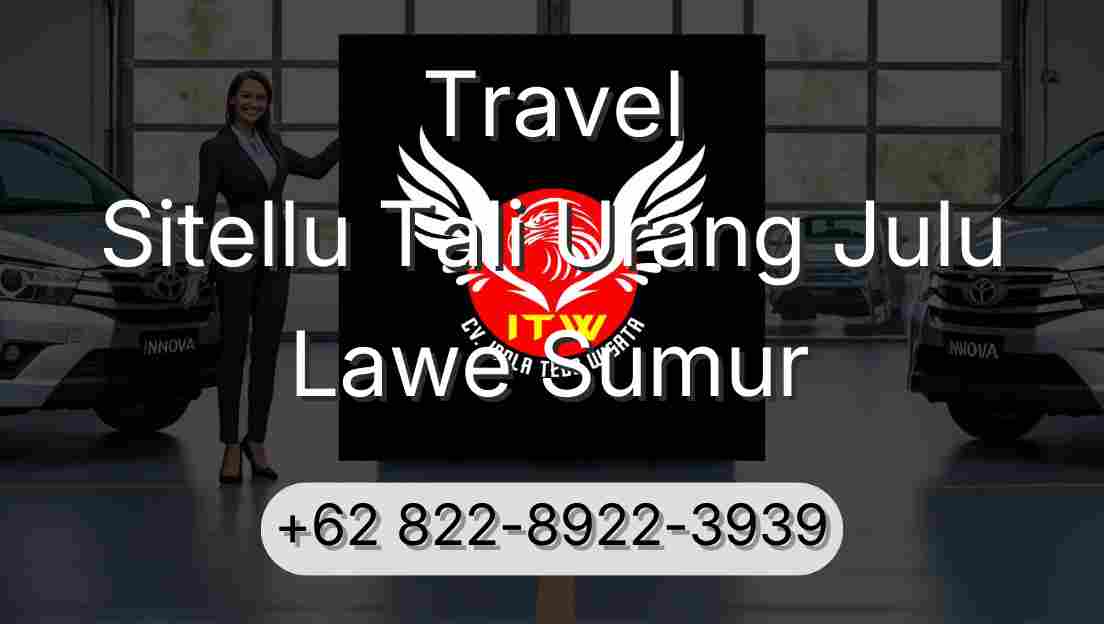 Travel Sitellu Tali Urang Julu Lawe Sumur