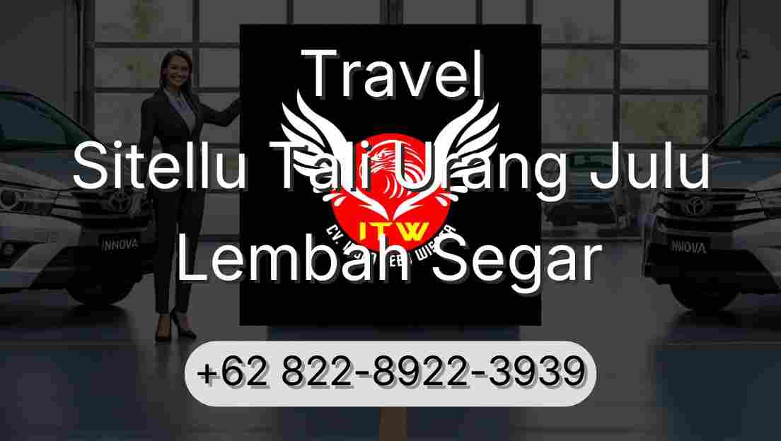 Travel Sitellu Tali Urang Julu Lembah Segar