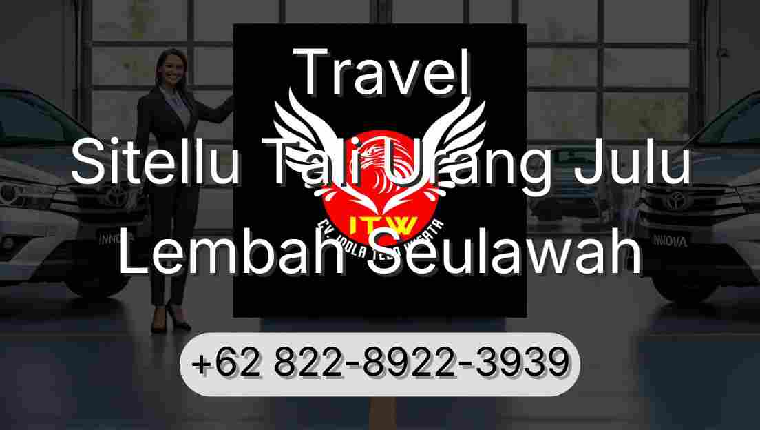 Travel Sitellu Tali Urang Julu Lembah Seulawah