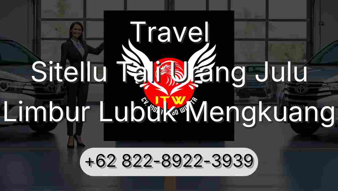 Travel Sitellu Tali Urang Julu Limbur Lubuk Mengkuang