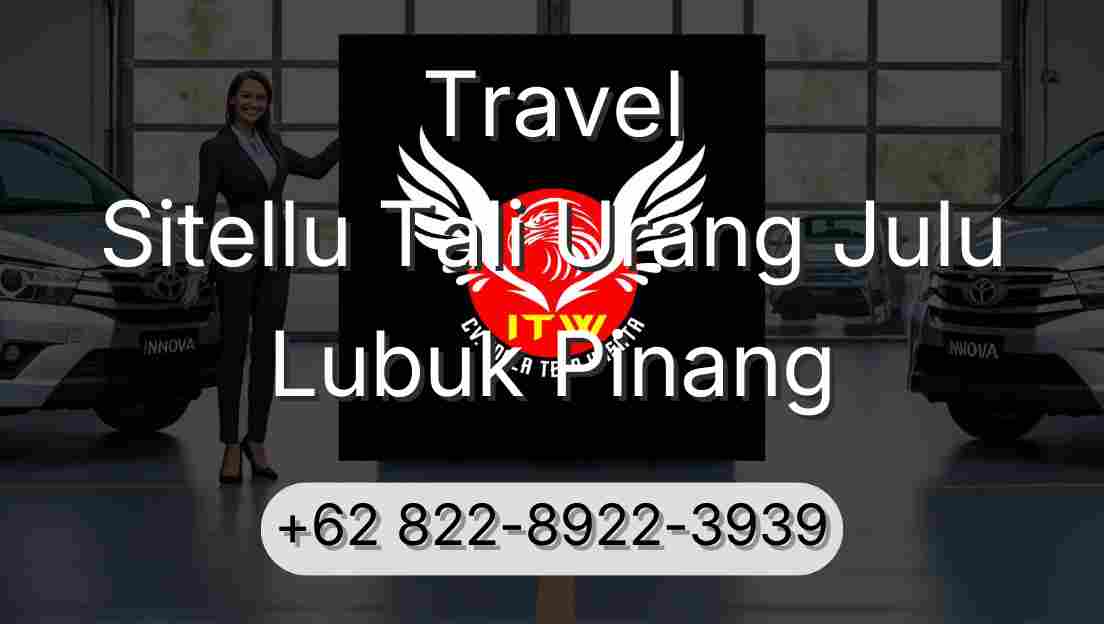 Travel Sitellu Tali Urang Julu Lubuk Pinang