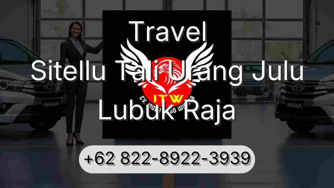 Travel Sitellu Tali Urang Julu Lubuk Raja