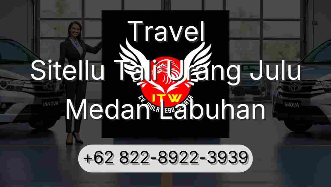 Travel Sitellu Tali Urang Julu Medan Labuhan
