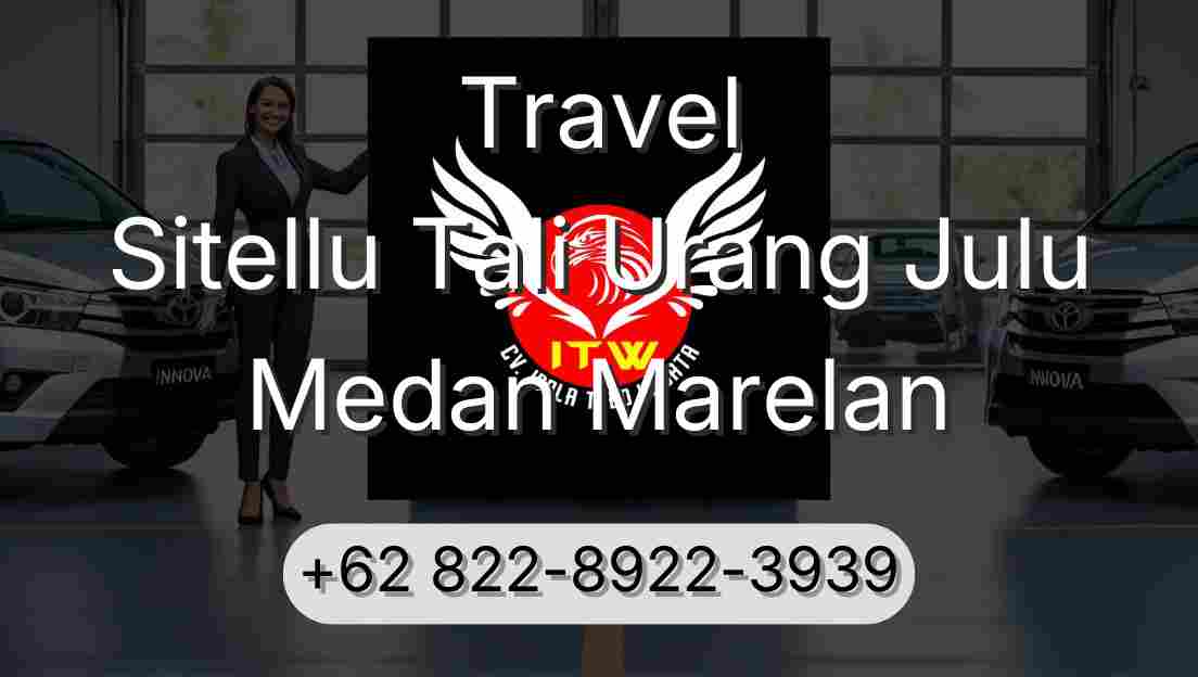 Travel Sitellu Tali Urang Julu Medan Marelan
