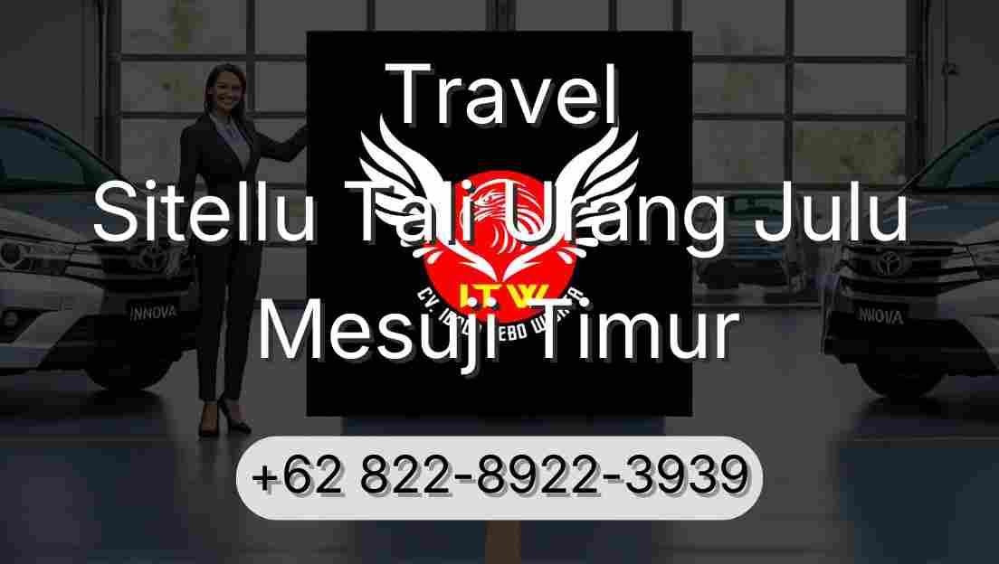Travel Sitellu Tali Urang Julu Mesuji Timur
