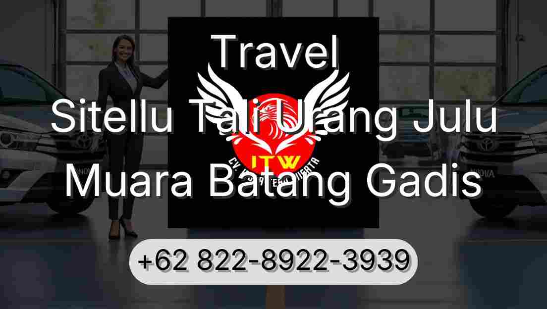 Travel Sitellu Tali Urang Julu Muara Batang Gadis