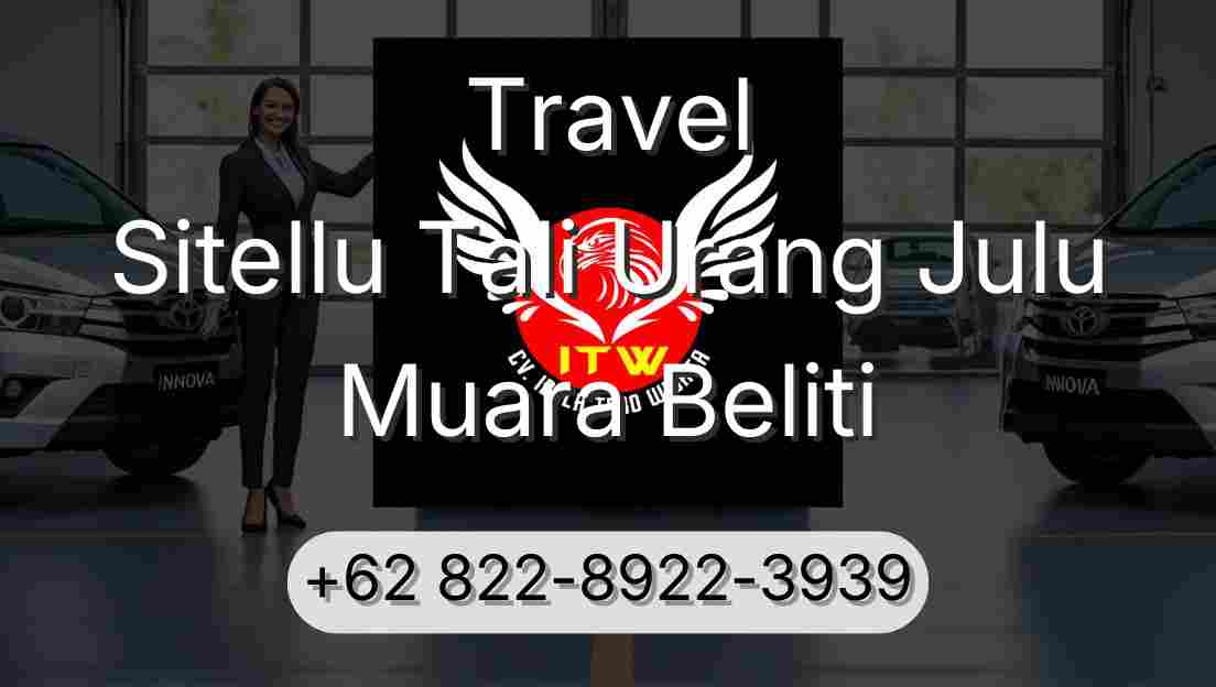 Travel Sitellu Tali Urang Julu Muara Beliti