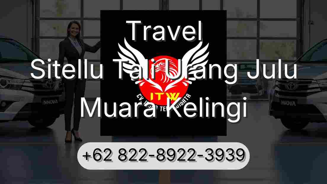 Travel Sitellu Tali Urang Julu Muara Kelingi