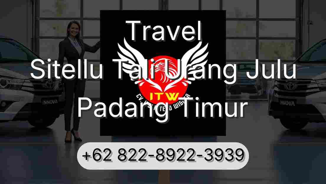 Travel Sitellu Tali Urang Julu Padang Timur