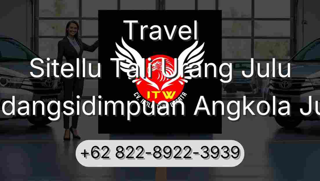 Travel Sitellu Tali Urang Julu Padangsidimpuan Angkola Julu