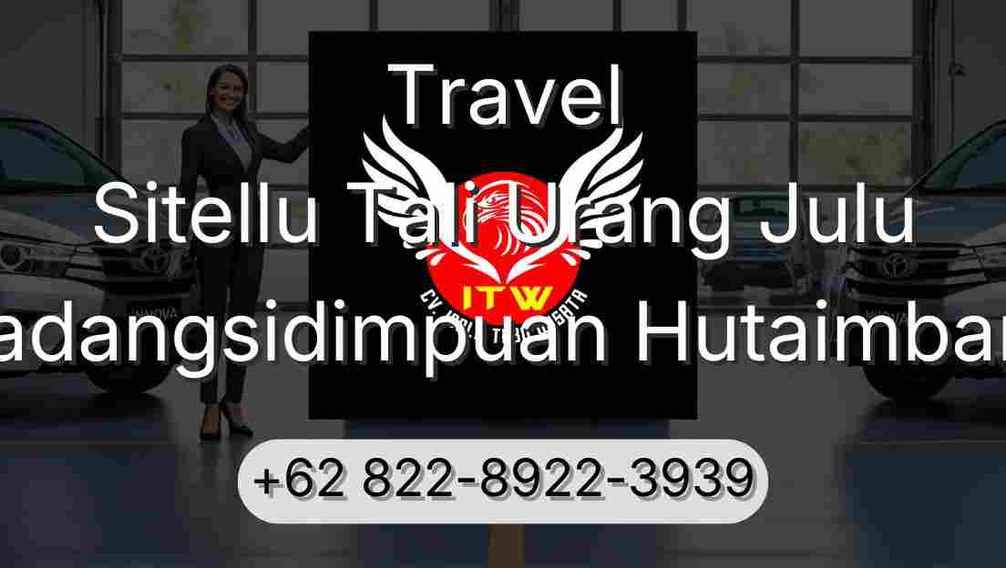 Travel Sitellu Tali Urang Julu Padangsidimpuan Hutaimbaru