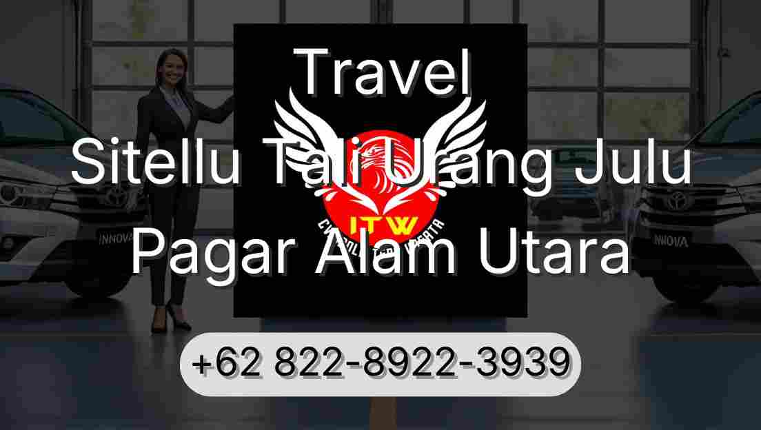 Travel Sitellu Tali Urang Julu Pagar Alam Utara