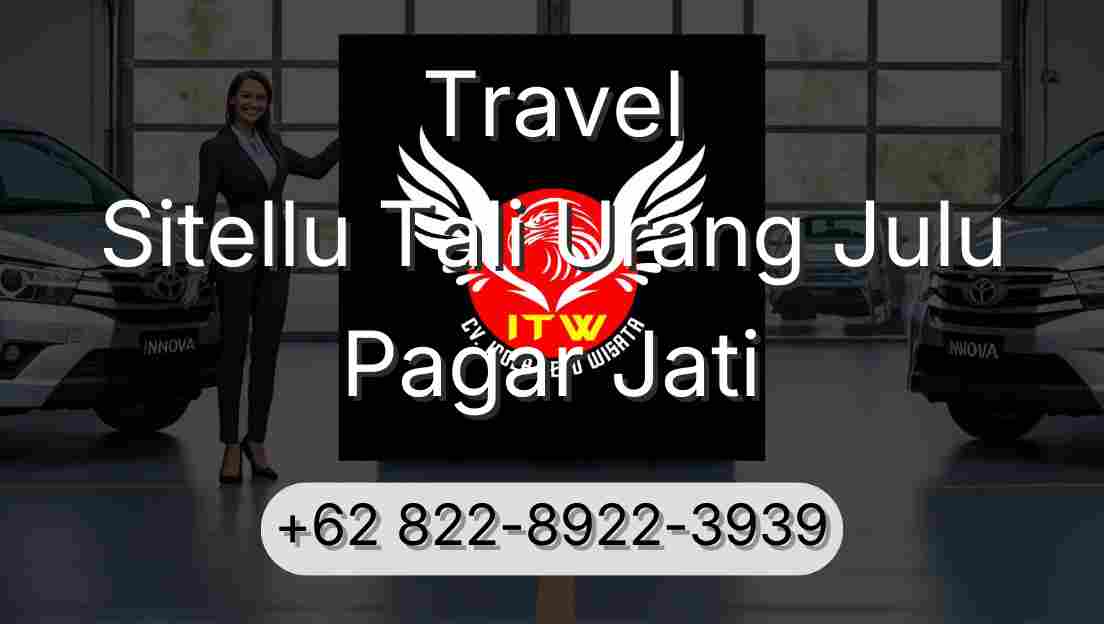 Travel Sitellu Tali Urang Julu Pagar Jati
