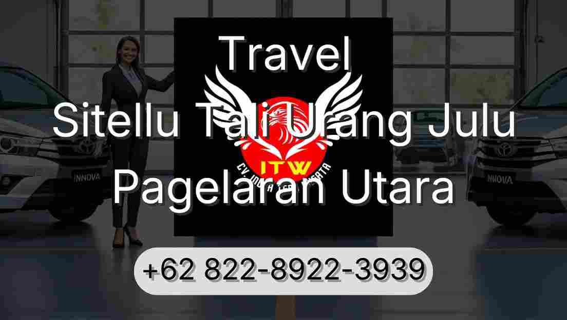 Travel Sitellu Tali Urang Julu Pagelaran Utara