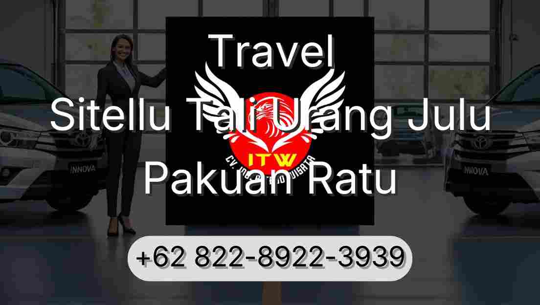 Travel Sitellu Tali Urang Julu Pakuan Ratu