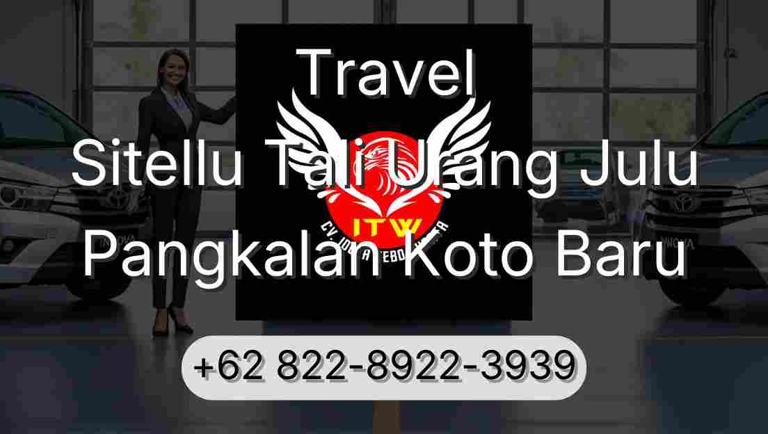 Travel Sitellu Tali Urang Julu Pangkalan Koto Baru