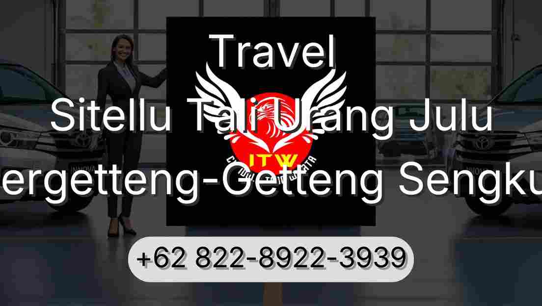 Travel Sitellu Tali Urang Julu Pergetteng-Getteng Sengkut