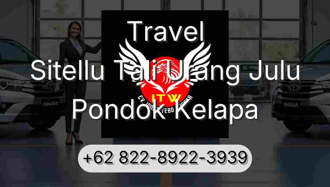 Travel Sitellu Tali Urang Julu Pondok Kelapa