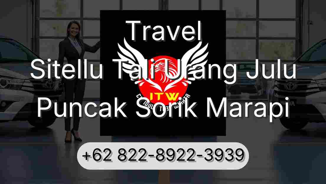 Travel Sitellu Tali Urang Julu Puncak Sorik Marapi