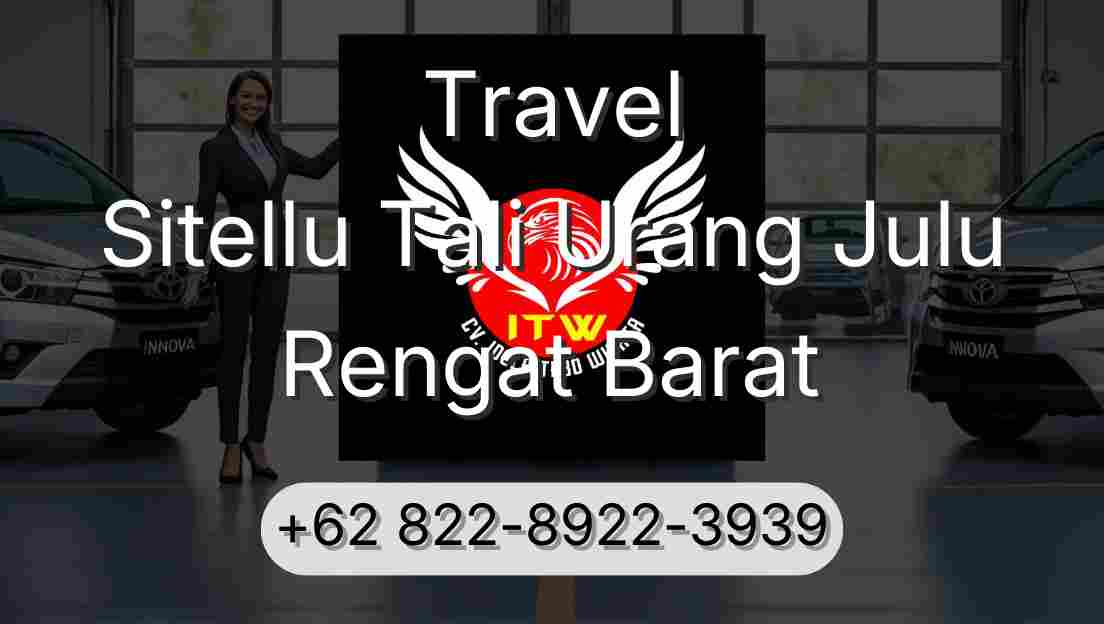 Travel Sitellu Tali Urang Julu Rengat Barat