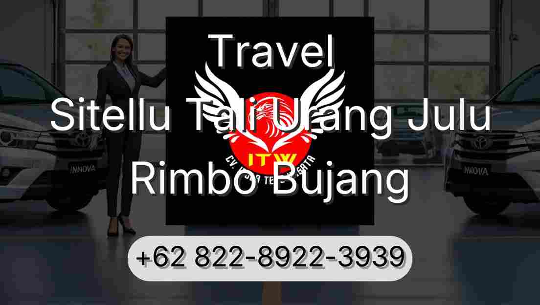 Travel Sitellu Tali Urang Julu Rimbo Bujang
