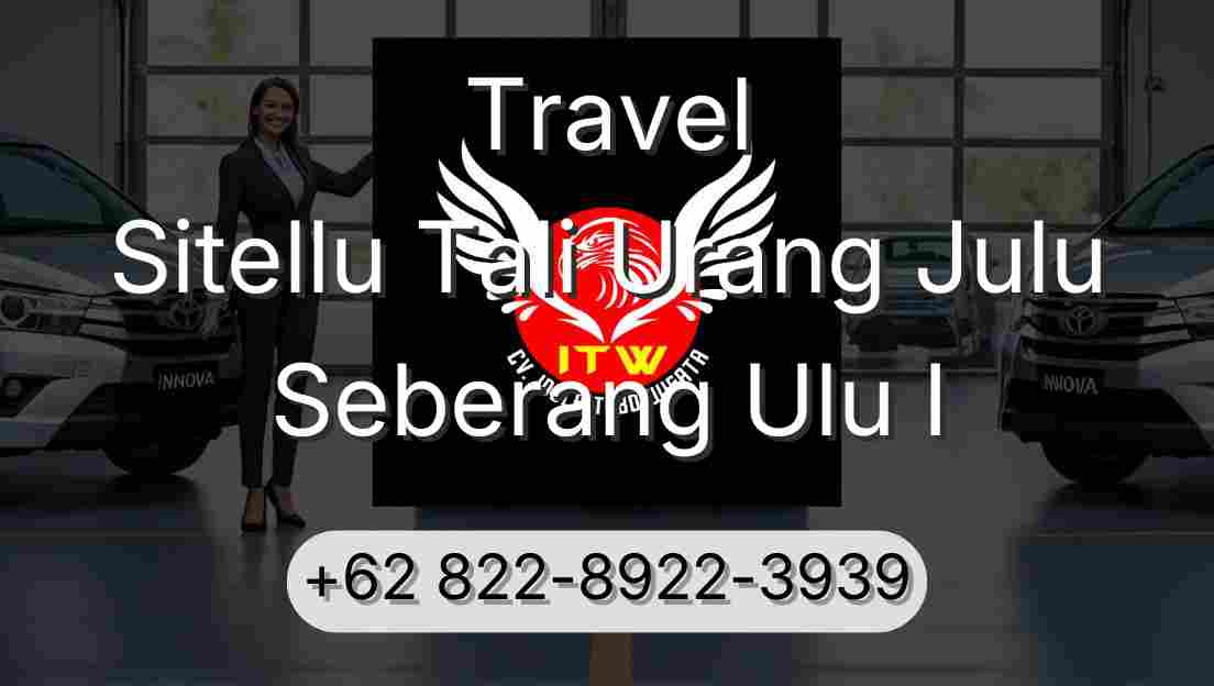 Travel Sitellu Tali Urang Julu Seberang Ulu I