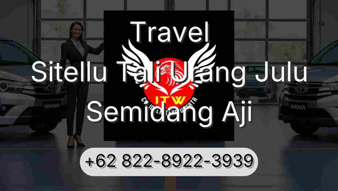 Travel Sitellu Tali Urang Julu Semidang Aji