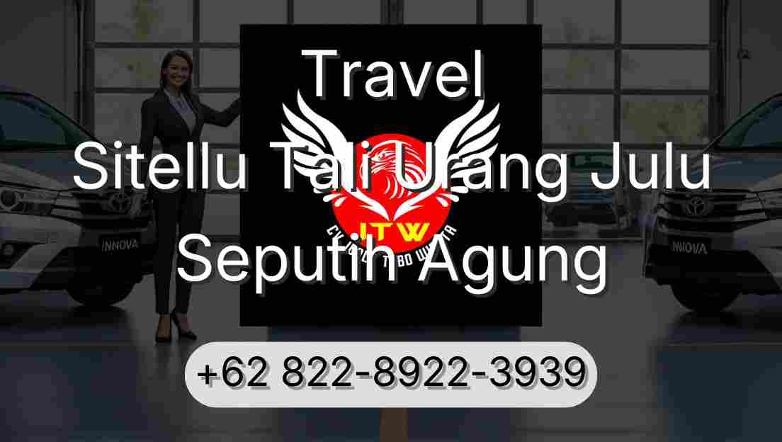 Travel Sitellu Tali Urang Julu Seputih Agung