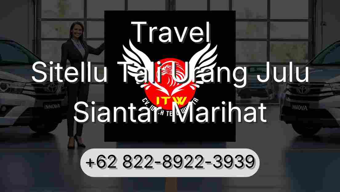Travel Sitellu Tali Urang Julu Siantar Marihat
