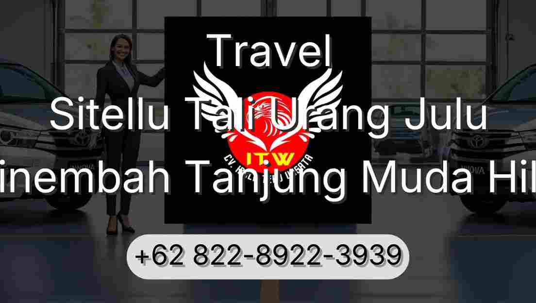 Travel Sitellu Tali Urang Julu Sinembah Tanjung Muda Hilir