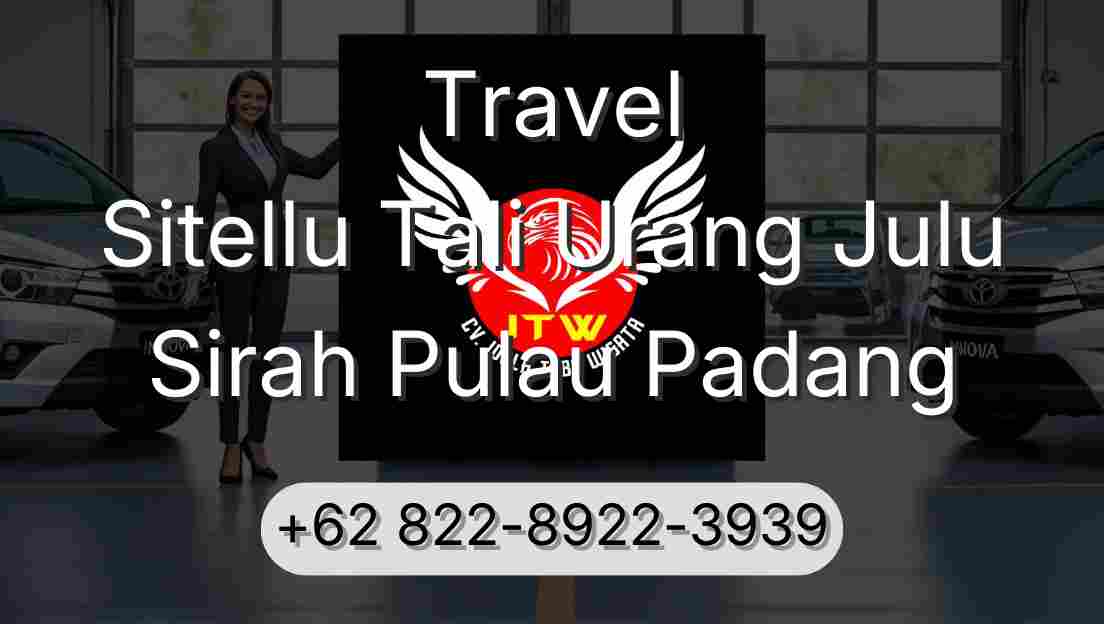 Travel Sitellu Tali Urang Julu Sirah Pulau Padang