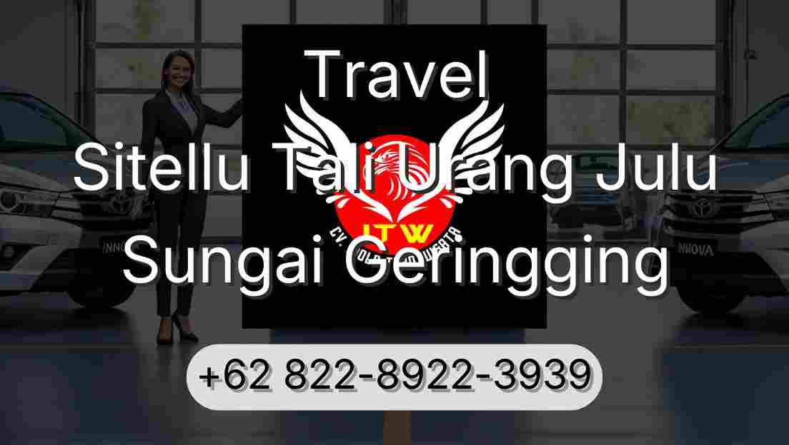 Travel Sitellu Tali Urang Julu Sungai Geringging