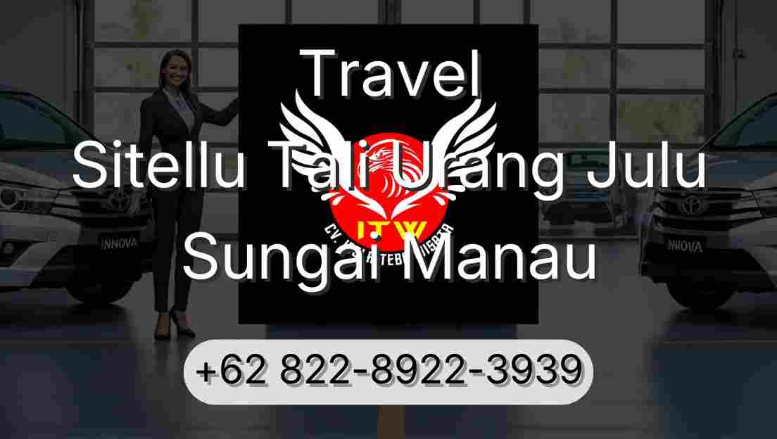 Travel Sitellu Tali Urang Julu Sungai Manau