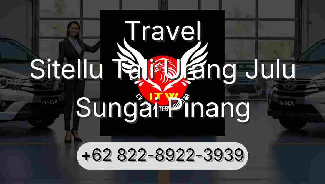 Travel Sitellu Tali Urang Julu Sungai Pinang
