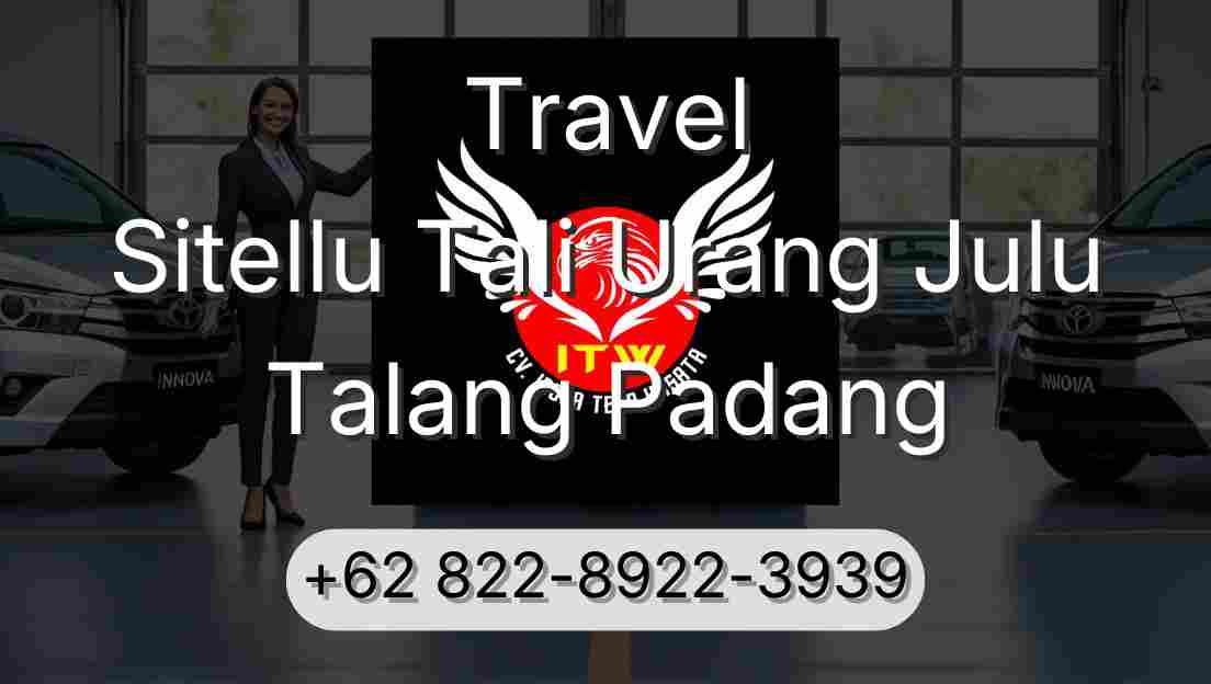 Travel Sitellu Tali Urang Julu Talang Padang