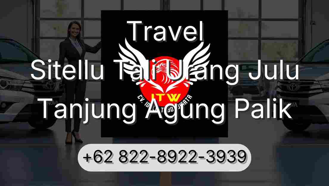 Travel Sitellu Tali Urang Julu Tanjung Agung Palik