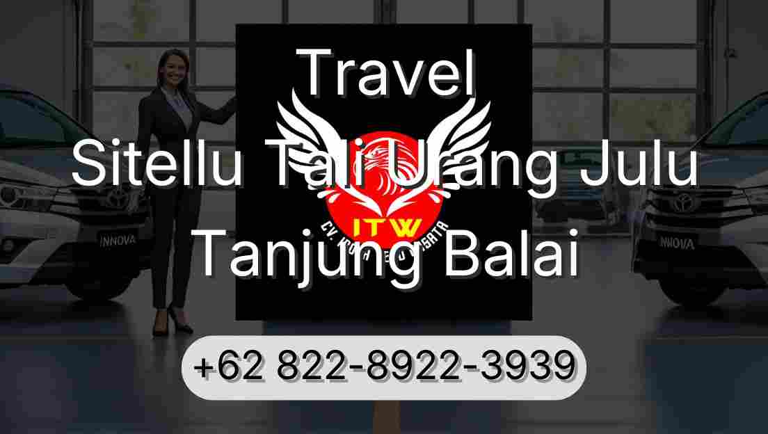 Travel Sitellu Tali Urang Julu Tanjung Balai