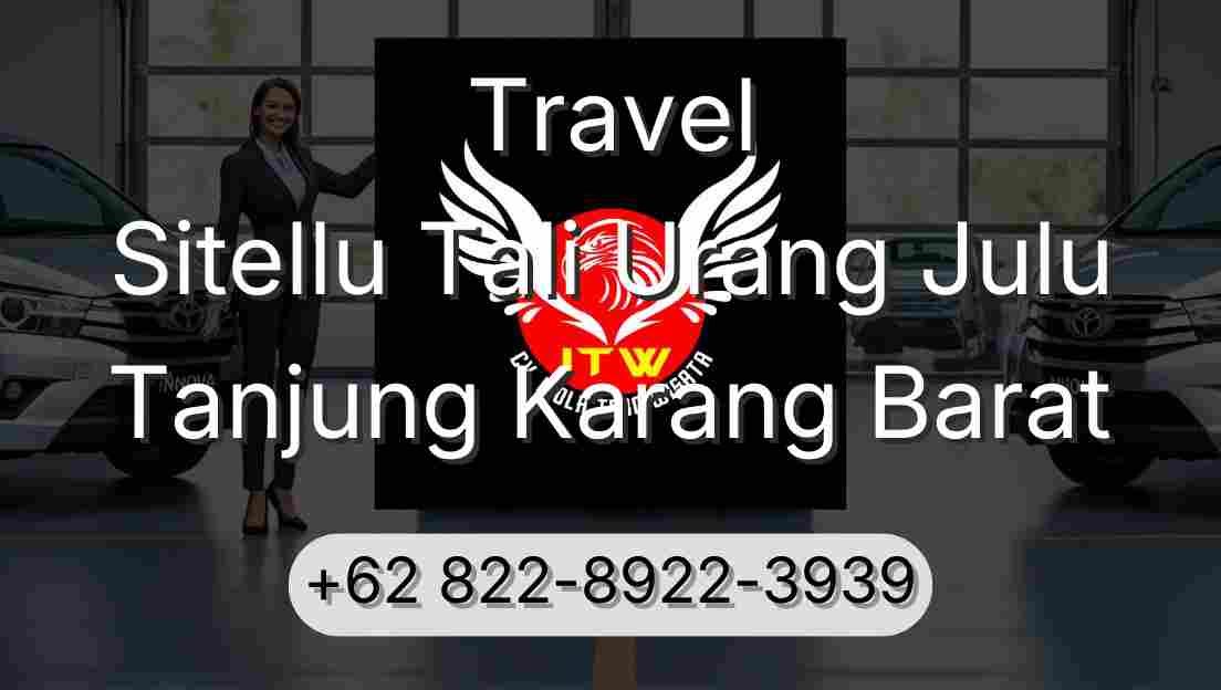 Travel Sitellu Tali Urang Julu Tanjung Karang Barat