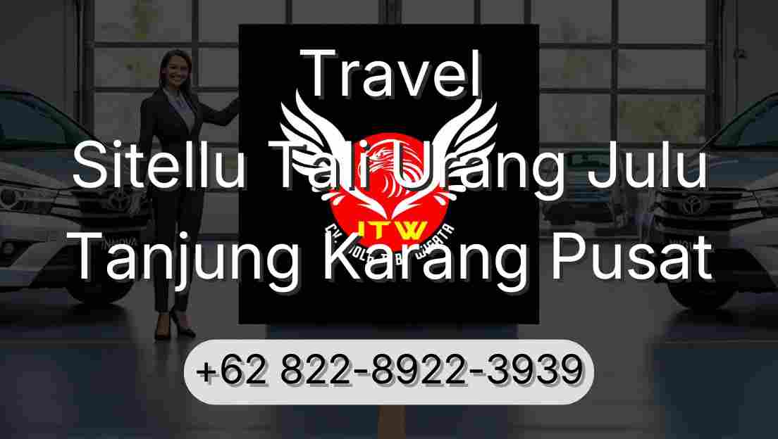 Travel Sitellu Tali Urang Julu Tanjung Karang Pusat